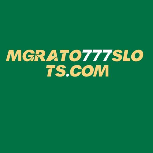 Logo da MGRATO777SLOTS